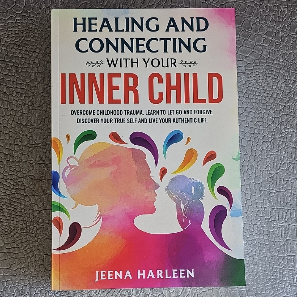 NEW Personal Signed Copy of Healing and Connecting with Your Inner Child Book